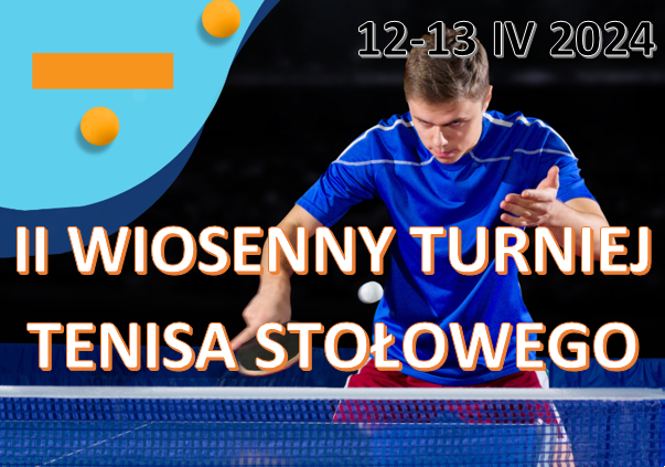 II WIOSENNY TURNIEJ TENISA STOŁOWEGO